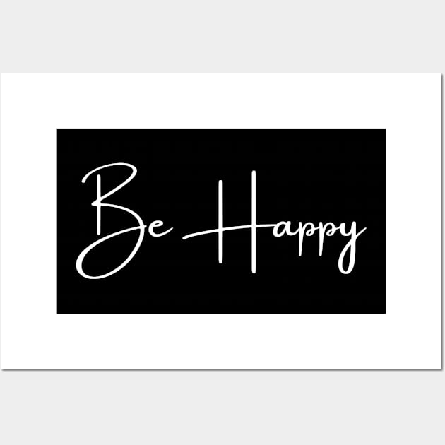 Be Happy Wall Art by Plush Tee